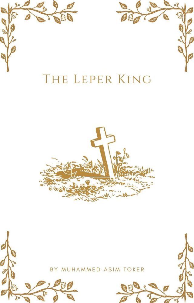  The Leper King(Baldwin IV)(Kobo/電子書)