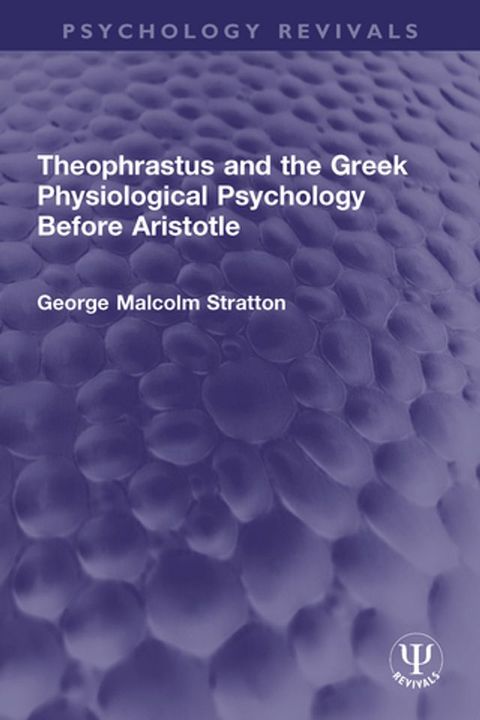 Theophrastus and the Greek Physiological Psychology Before Aristotle(Kobo/電子書)