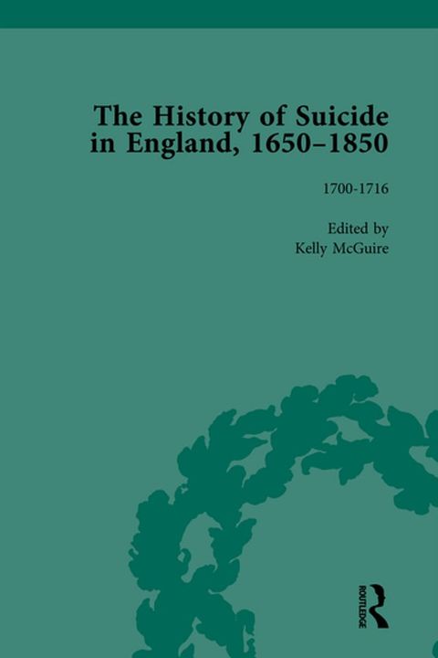 The History of Suicide in England, 1650-1850, Part I Vol 3(Kobo/電子書)