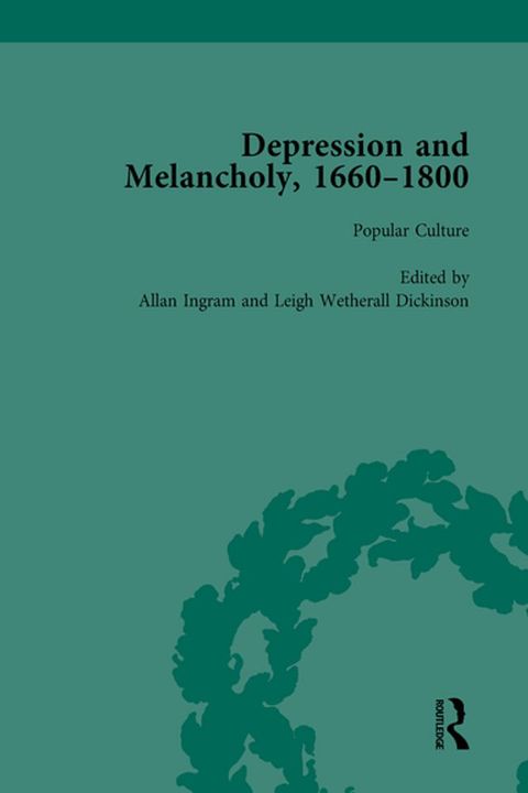 Depression and Melancholy, 1660-1800 vol 4(Kobo/電子書)