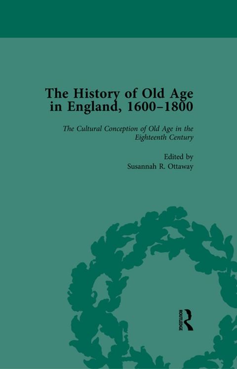 The History of Old Age in England, 1600-1800, Part I Vol 2(Kobo/電子書)