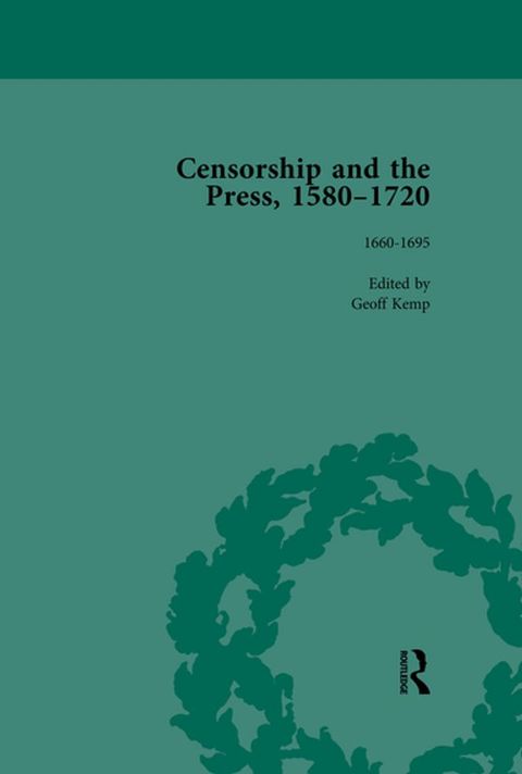 Censorship and the Press, 1580-1720, Volume 3(Kobo/電子書)