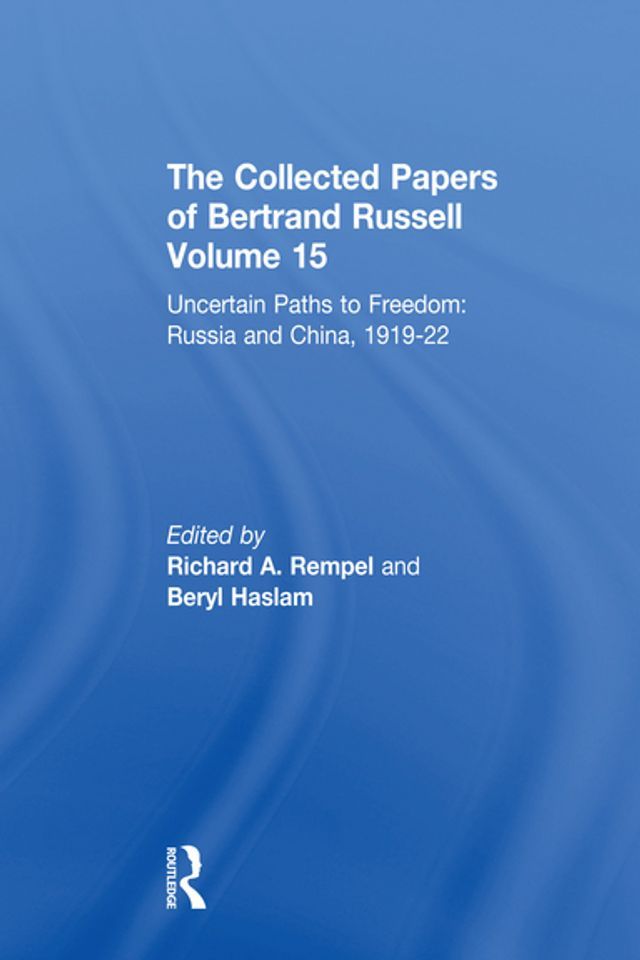  The Collected Papers of Bertrand Russell, Volume 15(Kobo/電子書)