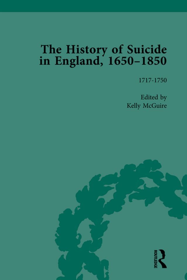  The History of Suicide in England, 1650-1850, Part I Vol 4(Kobo/電子書)