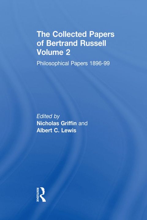 The Collected Papers of Bertrand Russell, Volume 2(Kobo/電子書)