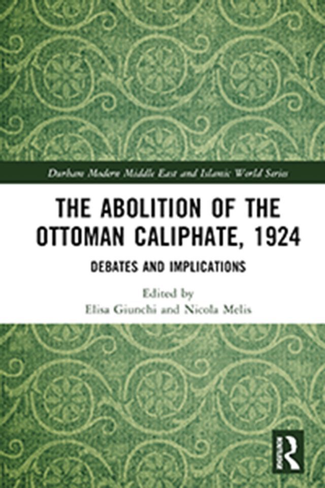  The Abolition of the Ottoman Caliphate, 1924(Kobo/電子書)