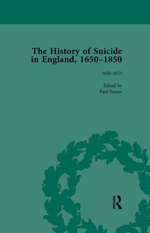 The History of Suicide in England, 1650-1850, Part I Vol 1(Kobo/電子書)