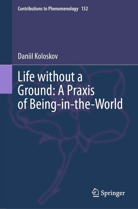 Life without a Ground: A Praxis of Being-in-the-World(Kobo/電子書)