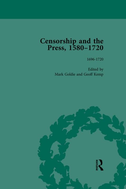 Censorship and the Press, 1580-1720, Volume 4(Kobo/電子書)