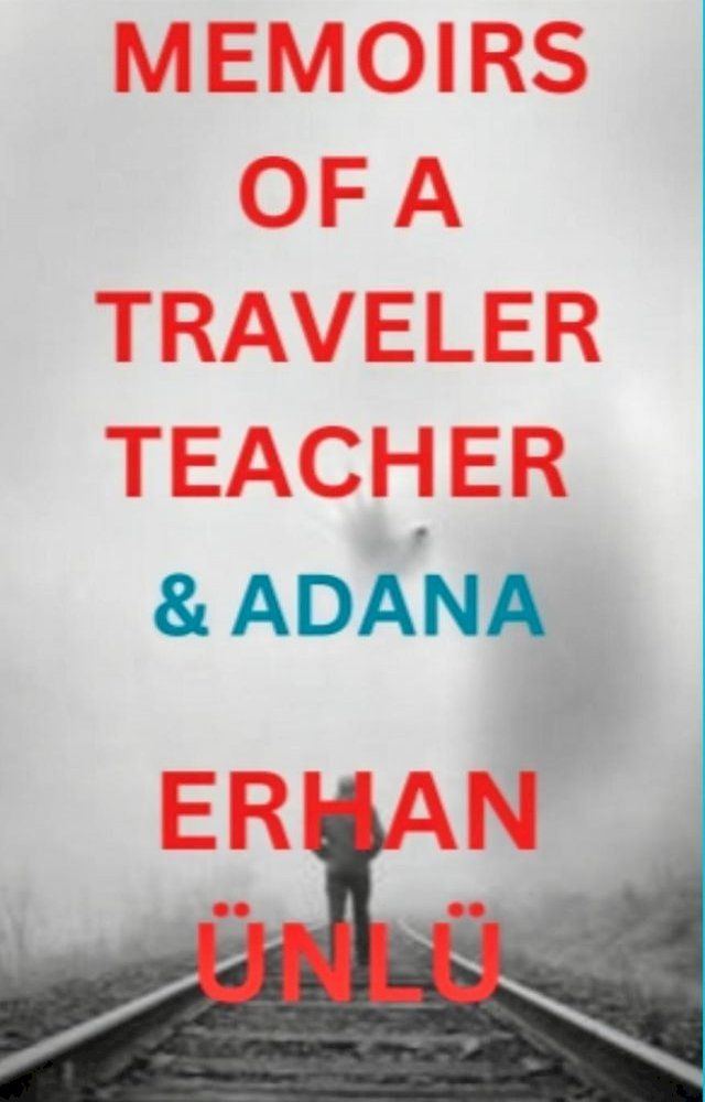  Memoirs of a Traveling Teacher(Kobo/電子書)