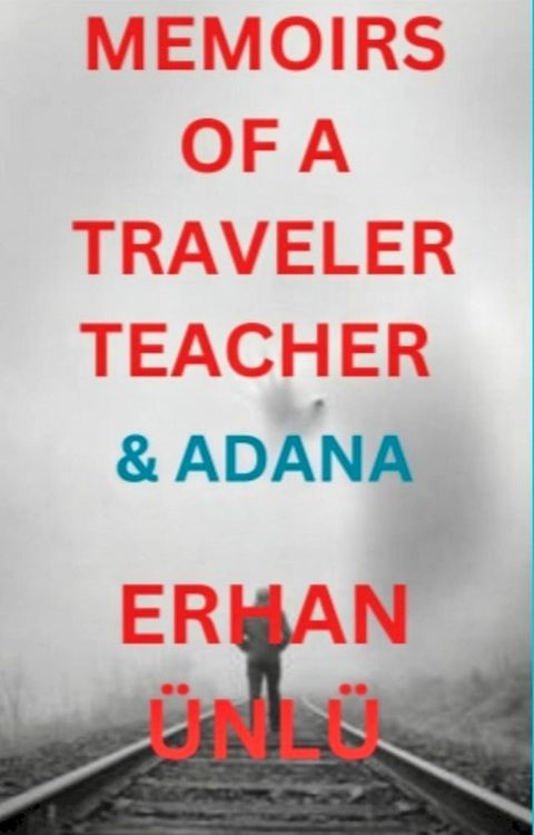 Memoirs of a Traveling Teacher(Kobo/電子書)