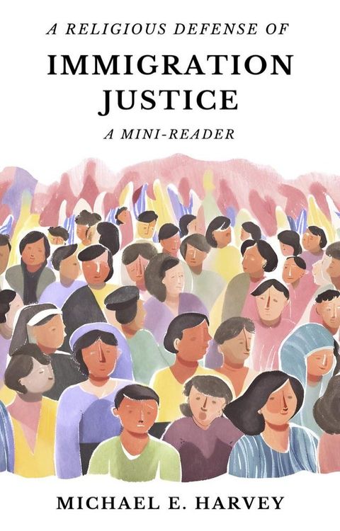 A Religious Defense of Immigration Justice(Kobo/電子書)