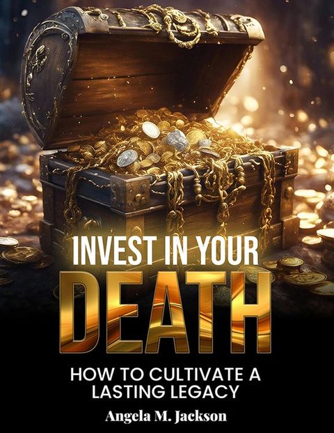 Invest in Your Death(Kobo/電子書)