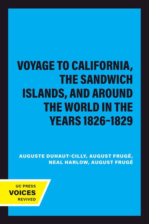 A Voyage to California, the Sandwich Islands, and Around the World in the Years 1826–1829