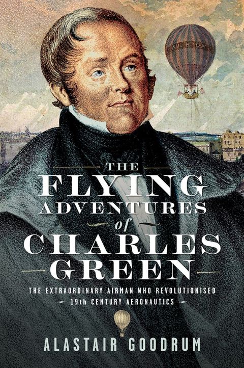 The Flying Adventures of Charles Green(Kobo/電子書)