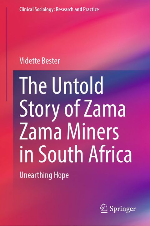 The Untold Story of Zama Zama Miners in South Africa(Kobo/電子書)