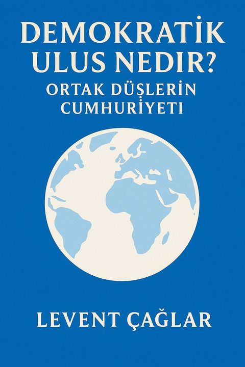 DEMOKRATİK ULUS NEDİR?
