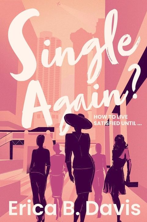 Single Again? How to Live Satisfied Until ...(Kobo/電子書)