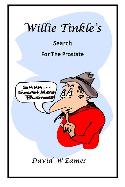 Willie Tinkle's Search For The Prostate(Kobo/電子書)