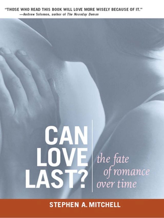  Can Love Last?: The Fate of Romance over Time(Kobo/電子書)