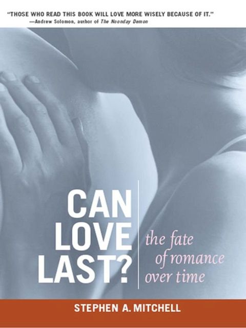 Can Love Last?: The Fate of Romance over Time(Kobo/電子書)