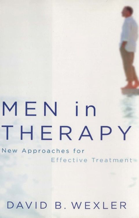 Men in Therapy: New Approaches for Effective Treatment(Kobo/電子書)