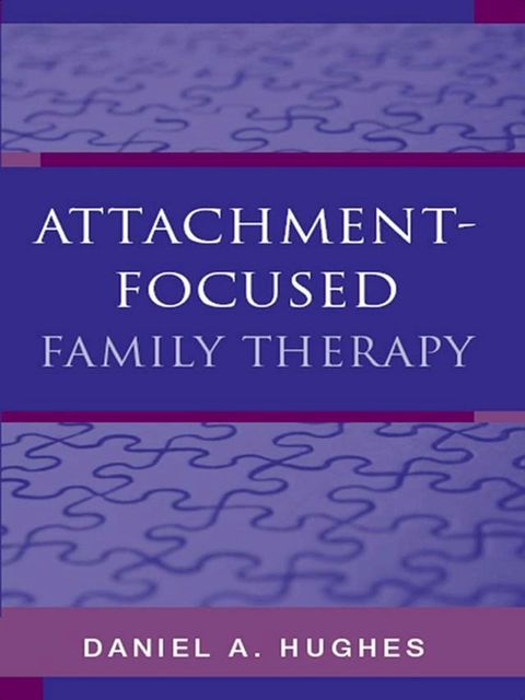 Attachment-Focused Family Therapy(Kobo/電子書)