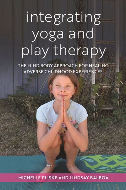 Integrating Yoga and Play Therapy(Kobo/電子書)