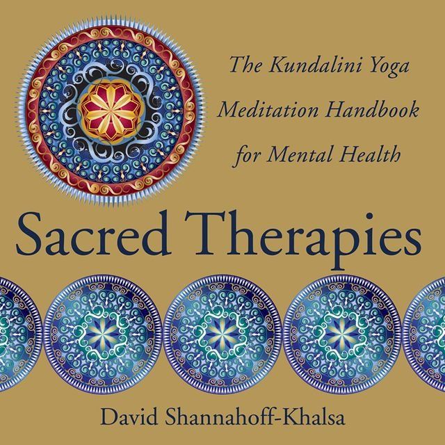  Sacred Therapies: The Kundalini Yoga Meditation Handbook for Mental Health(Kobo/電子書)