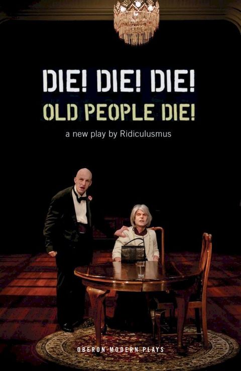 Die! Die! Die! Old People Die!(Kobo/電子書)