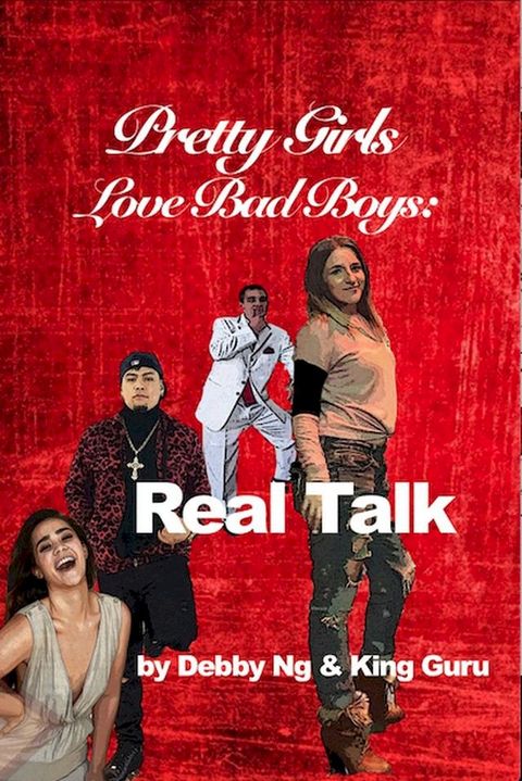 Pretty Girls Love Bad Boys: Real Talk(Kobo/電子書)