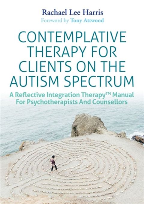 Contemplative Therapy for Clients on the Autism Spectrum(Kobo/電子書)