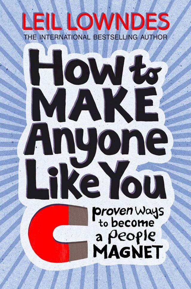  How to Be a People Magnet: Proven Ways to Polish Your People Skills(Kobo/電子書)