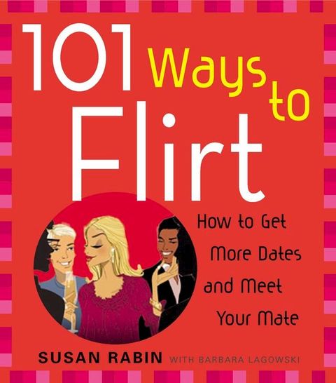 101 Ways to Flirt(Kobo/電子書)