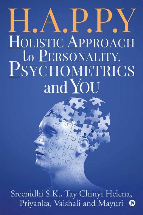 H.A.P.P.Y - Holistic Approach To Personality, Psychometrics and You(Kobo/電子書)