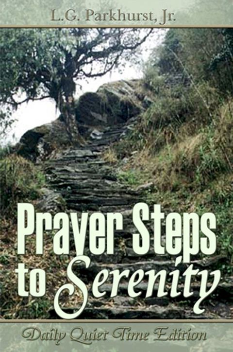 Prayer Steps to Serenity: Daily Quiet Time Edition(Kobo/電子書)