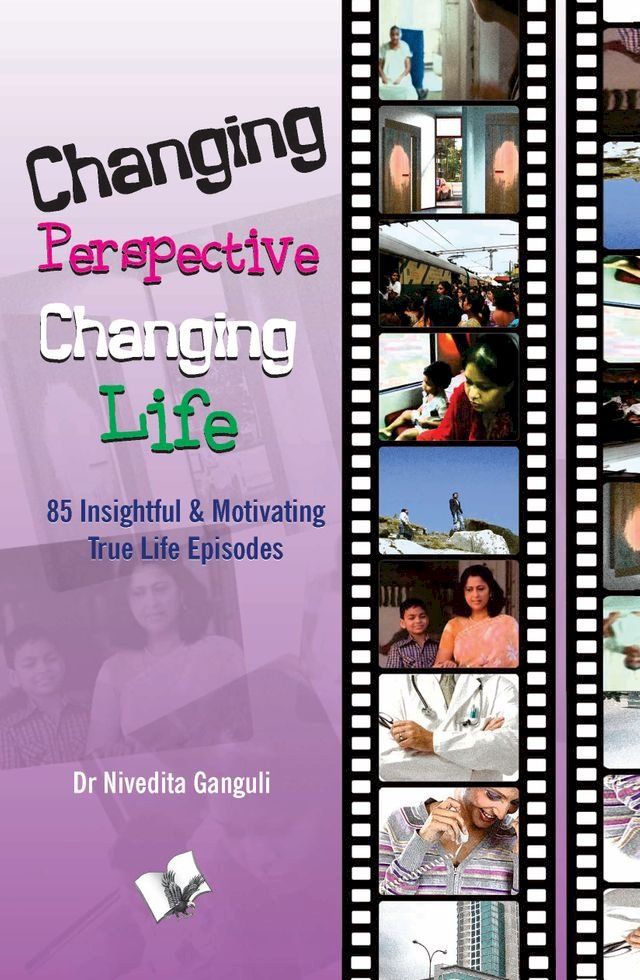  Changing Perspective Changing Life: 85 insightful & motivating true life episodes(Kobo/電子書)