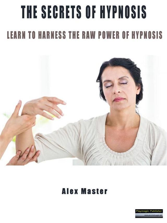  The secrets of hypnosis(Kobo/電子書)