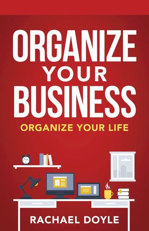 Organize Your Business(Kobo/電子書)