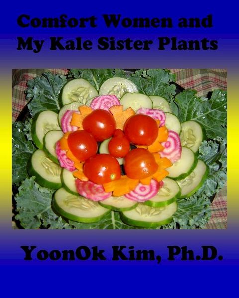 Comfort Women & My Kale Sister Plants(Kobo/電子書)