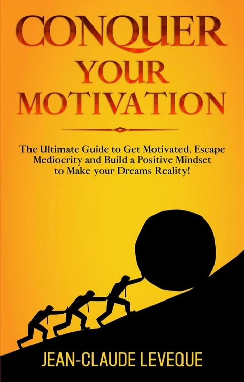 Conquer Your Motivation(Kobo/電子書)