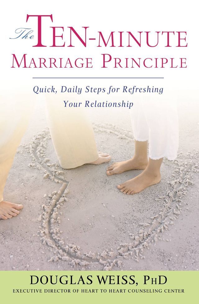  The Ten-Minute Marriage Principle(Kobo/電子書)