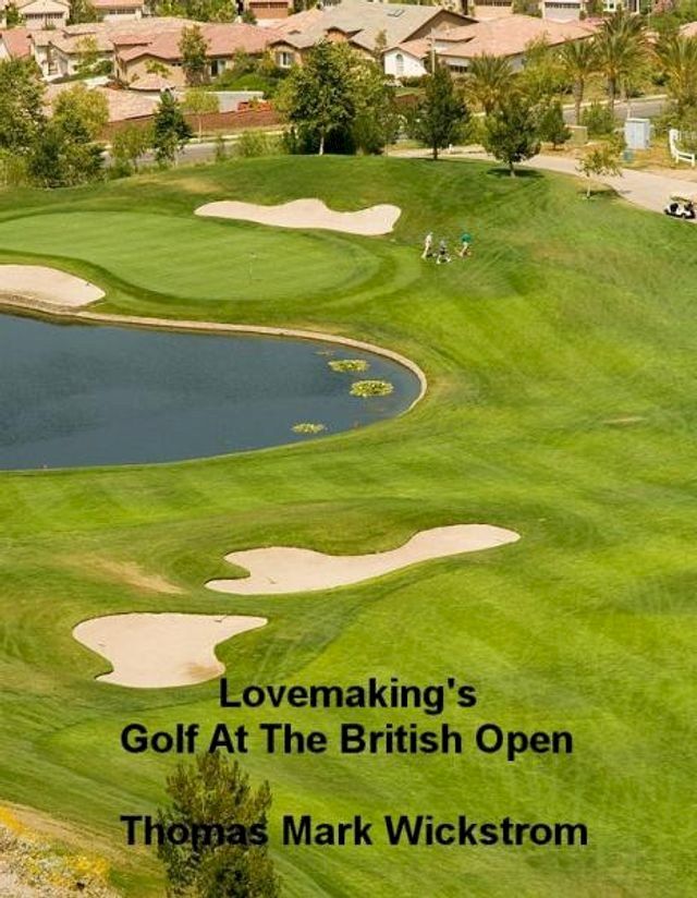  Lovemaking's Golf At The British Open(Kobo/電子書)