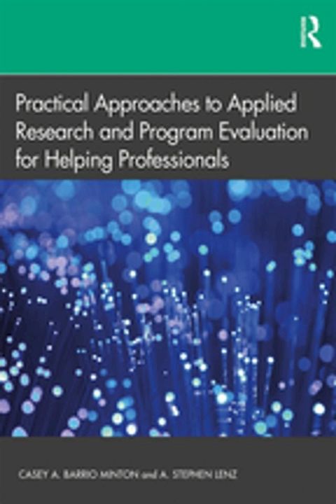 Practical Approaches to Applied Research and Program Evaluation for Helping Professionals(Kobo/電子書)