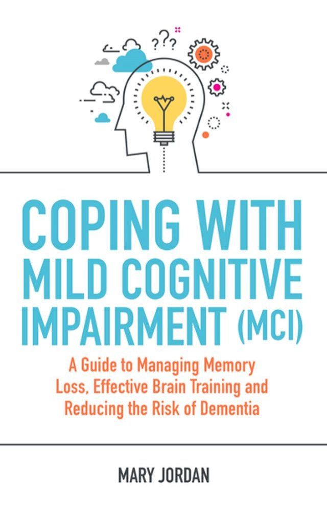  Coping with Mild Cognitive Impairment (MCI)(Kobo/電子書)