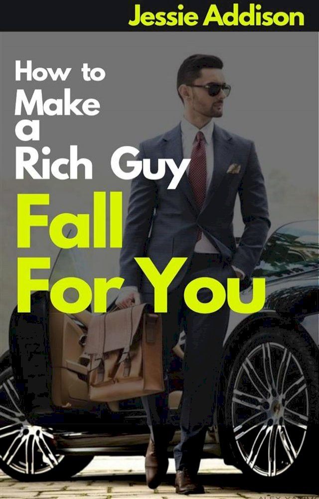  How to Make a Rich Guy Fall For You(Kobo/電子書)