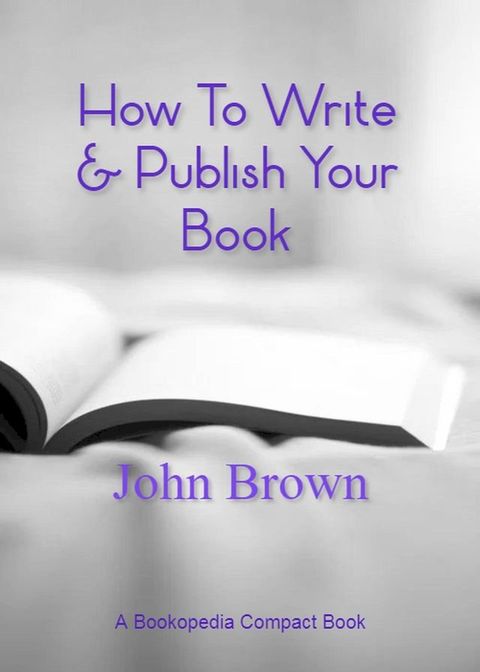 How To Write & Publish Your Book(Kobo/電子書)