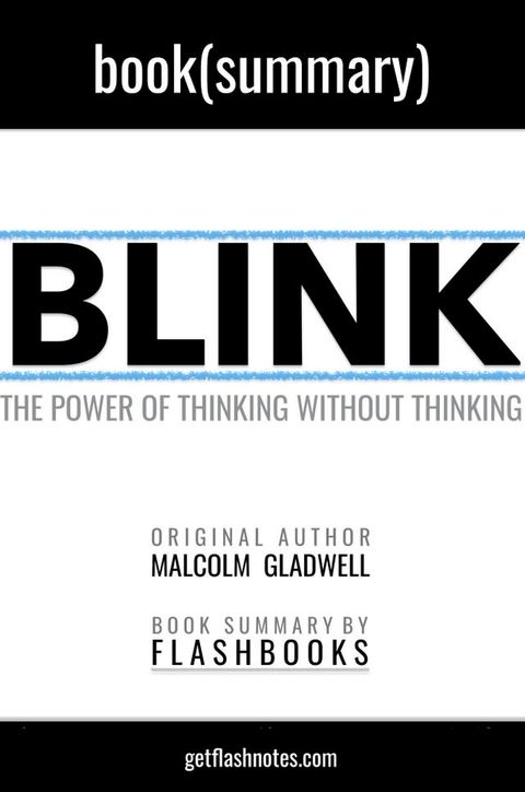 Blink by by Malcolm Gladwell: Book Summary(Kobo/電子書)