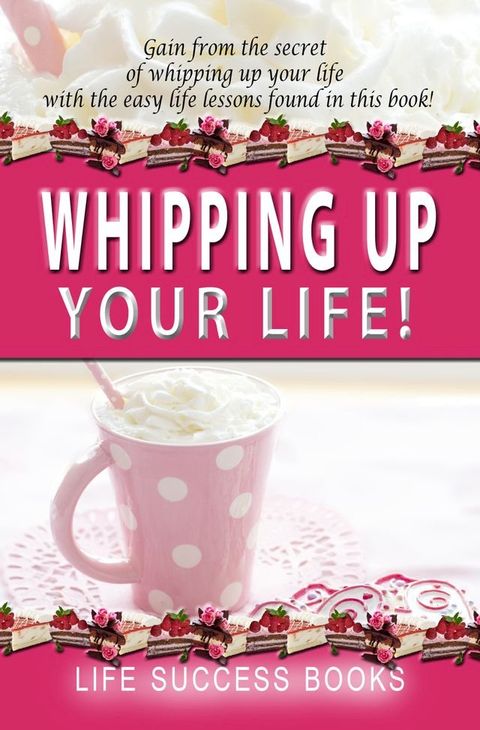 Whipping Up your Life(Kobo/電子書)