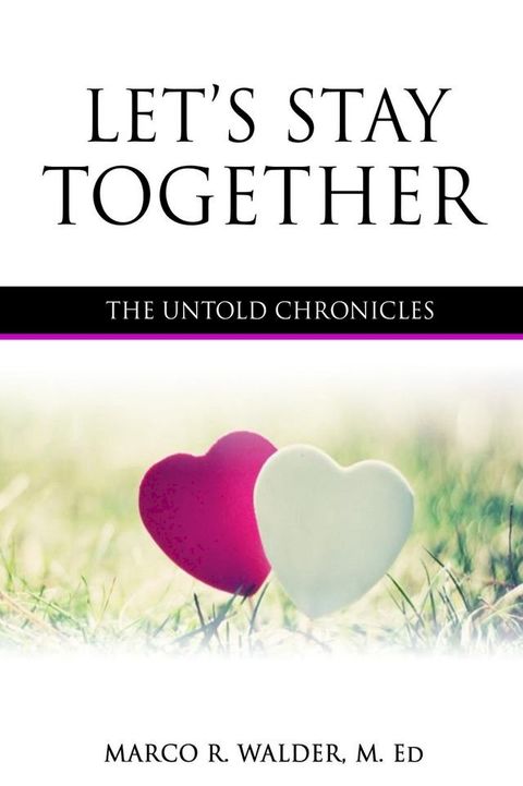 Let's Stay Together: The Untold Chronicles(Kobo/電子書)